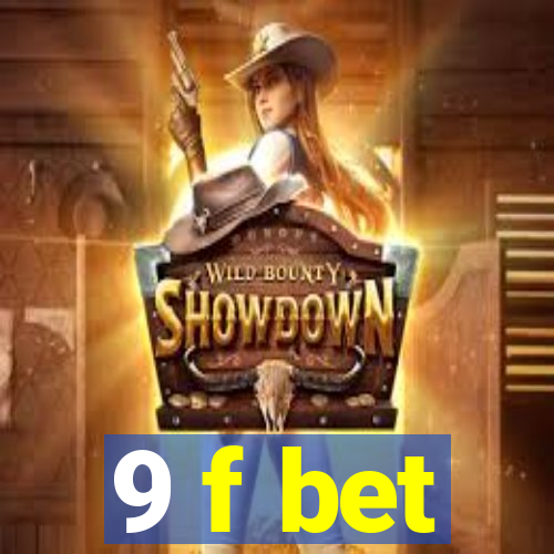 9 f bet